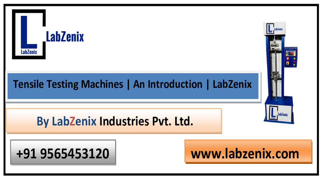 Tensile Testing Machines | An Introduction | LabZenix
