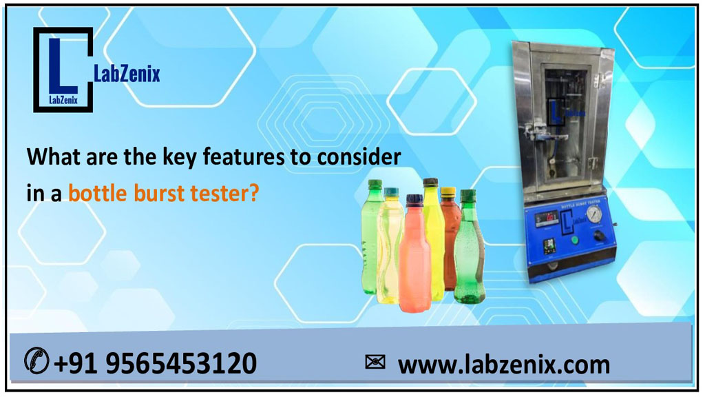 What are the key features to consider in a bottle burst tester?