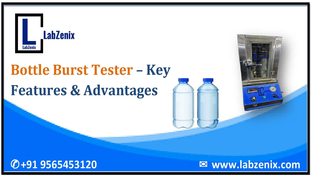 Bottle Burst Tester – Key Features & Advantages