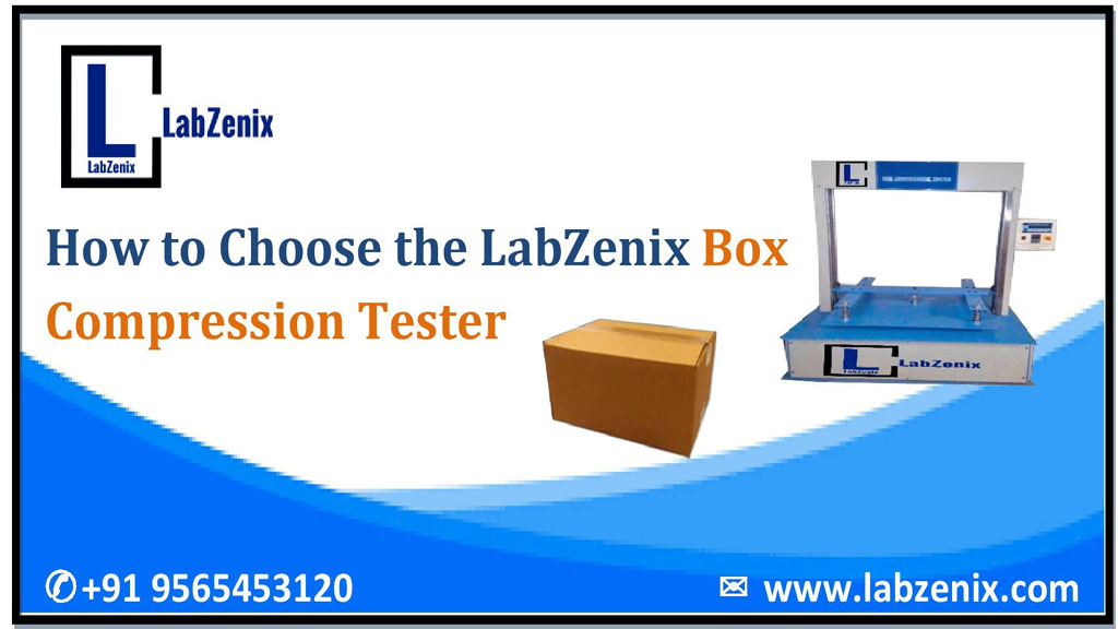 How to Choose the LabZenix Box Compression Tester